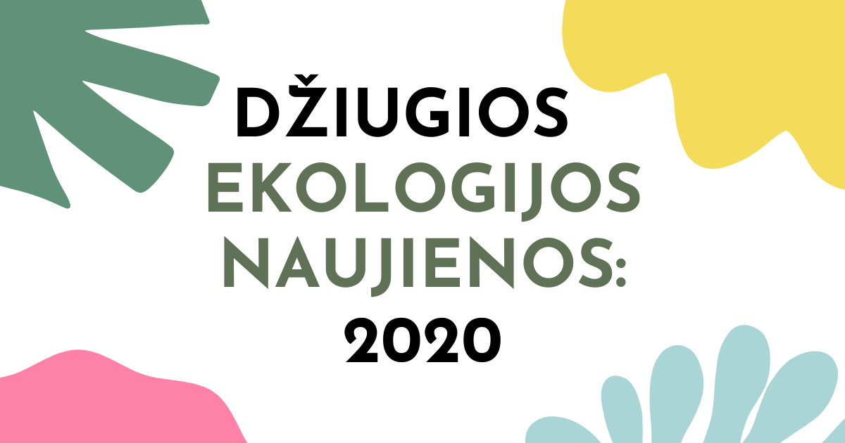 Kas gero įvyko ekologijos pasaulyje 2020-aisiais? - Nula | Priemonės tvaresnei Tavo kasdienai